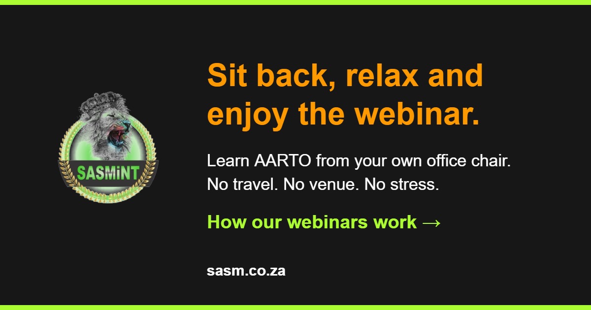 Sit back, relax and enjoy the webinar. Learn AARTO from your own office chair. SASMiNT, sasm.co.za